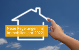 Neue Regelungen im Immobilienjahr2022